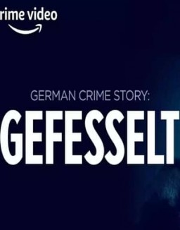 German Crime Story: Gefesselt