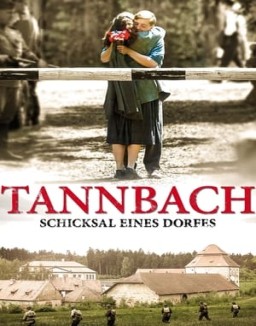 Tannbach – Schicksal eines Dorfes staffel  1 stream